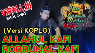 Sholawat Nabi Koplo || Allahul Kafi robbunal kafi   Lirik - Vocal Ft. Bebiraira