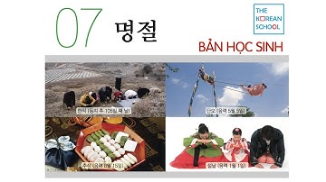 NGHE TIẾNG HÀN TỔNG HỢP TRUNG CẤP 4 - BÀI 7: 명절 - BẢN HỌC SINH