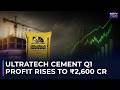 UltraTech Cement Q1 Result: Profit Rises 17% YoY, Margin Expansion Leads To Stock Gains