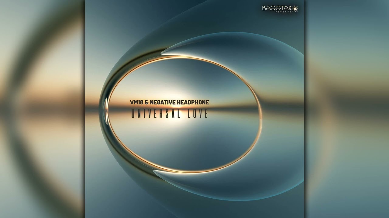 VM18, Negative Headphone - Universal Love (bassep115/Geomagnetic Records/Psytrance)::Full Album