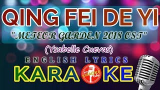 qing fei de yi ( ENGLISH KARAOKE) - 'meteor garden 2018 ost ' Ysabelle Cuevas