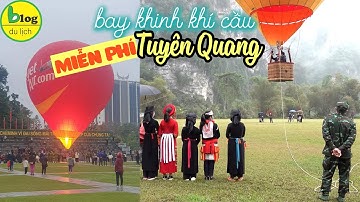 Tất tần tật về lễ hội Khinh Khí Cầu Quốc Tế ở Tuyên Quang 2022