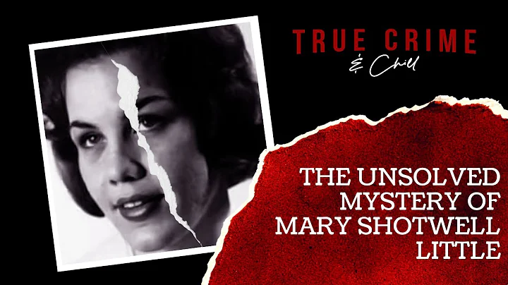 The Unsolved Mystery of Mary Shotwell Little