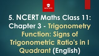 5. Class 11 maths|Chapter 3 trigonometry function|Signs of Trigonometric Ratio's in I Quadrant