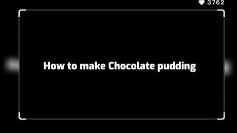 procedure text - How to make Chocolate pudding