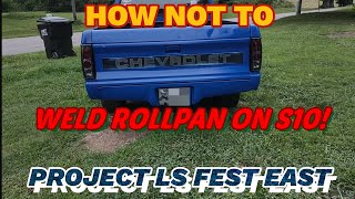 Welding roll pan on 1992 s10.(PROJECT LS FEST EAST)