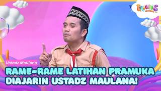 Rame-Rame Latihan Pramuka Diajarin Ustadz Maulana! - BROWNIS (26/08/26) P2