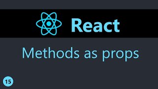 ReactJS Tutorial - 15 - Methods As Props (English)