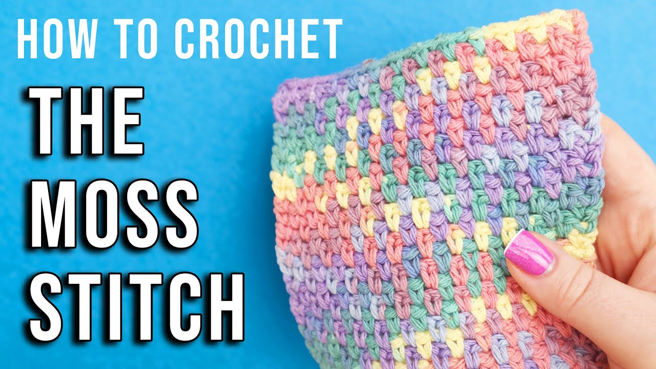 How to Crochet the Moss Stitch for BEGINNERS (Step-by-Step tutorial ...