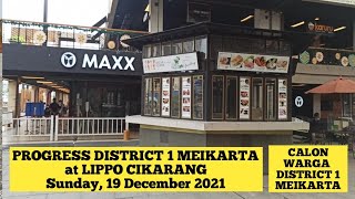 PROGRESS DISTRICT 1 MEIKARTA at LIPPO CIKARANG - Sunday 19 December 2021 ||6 dr 14 BLOK SDH HANDOVER