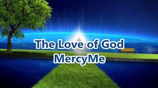 The Love of God - MercyMe(LyricsHQ)