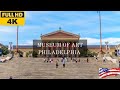 Philadelphia museum of art 4k walking tour