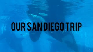 Our San Diego trip | the Zoo & Sea World