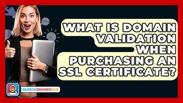 What Is Domain Validation When Purchasing An SSL Certificate? - SearchEnginesHub.com