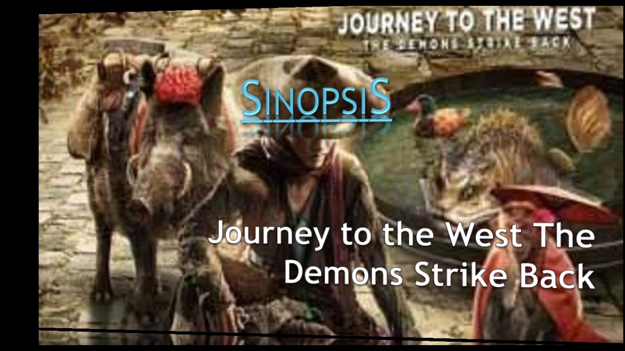 Film Terbaru Bioskop Journey to the West The Demons Strike Back [PUSAT