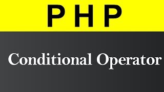Ternary or Conditional Operator in PHP (Hindi)