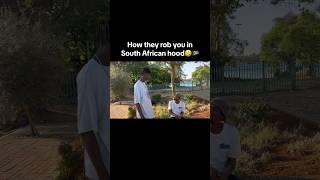 How they rob you in South African hood🇿🇦😭🤣 #funny #comedyfilms #comedymovies #memes