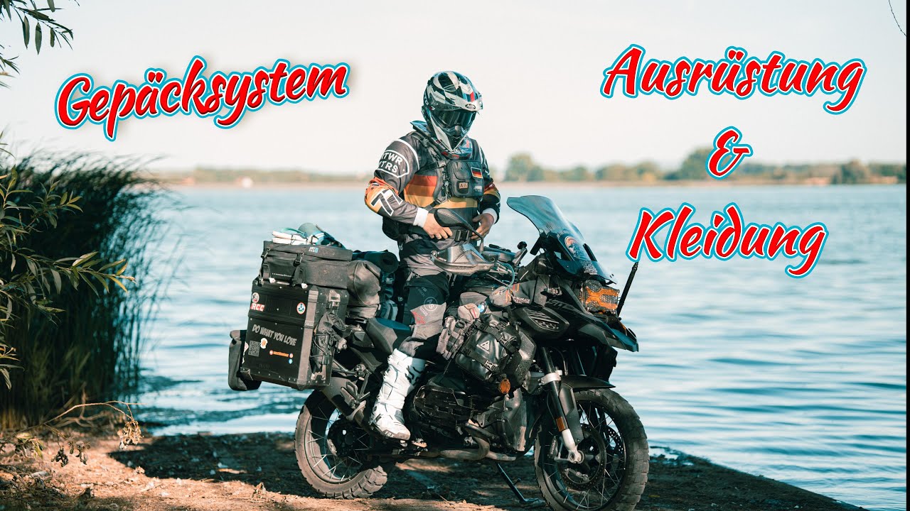 Meine Motorradreisen - Gepäcksystem, Motorradausrüstung, Kleidung & Packliste