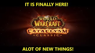 Cataclysm Pre Patch is Finally out & With it Alot of Changes! - Cataclysm Classic