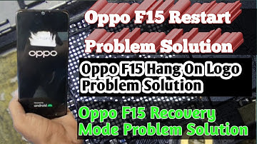 Oppo F15 Restart Solution | Oppo F15 Recovery Mode Solution | Oppo F15 Hang On Logo Problem Solution