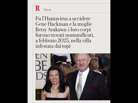 Video L’Hantavirus fu la causa della morte di Gene Hackman e la moglie
