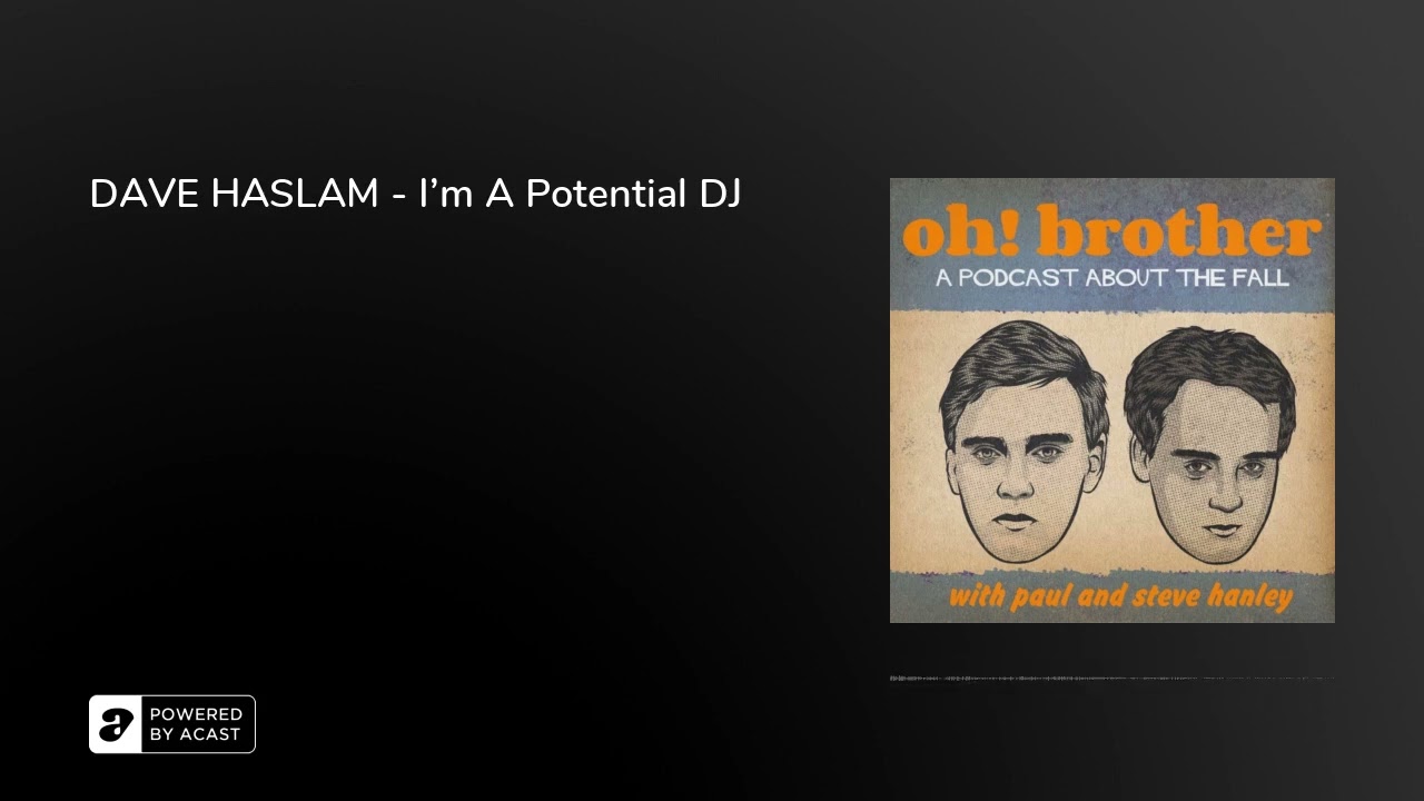 DAVE HASLAM - I'm A Potential DJ