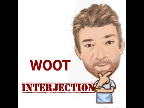 English Tutor Nick P Interjections (164) Woot - Origin