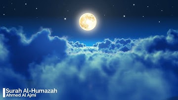 Surah Al Humazah Ahmed Al Ajmi 104  أحمد العجمي سورة الهمزة