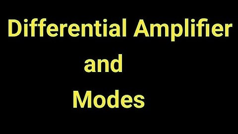 || Basics of Differential Amplifier || Modes of Differential Amplifier || in Telugu || diploma ||