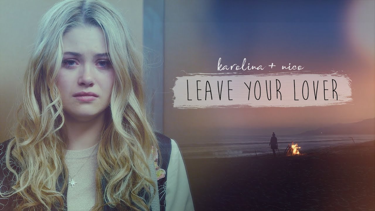 ▻nico & karolina | we should leave our lovers. [+1x06]