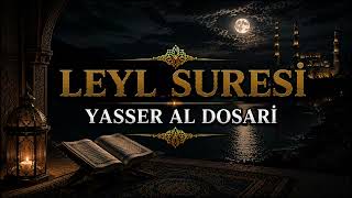 LEYL SURESİ | Yasser al Dosari