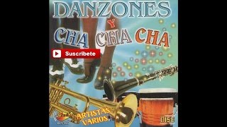 Video thumbnail of "Danzones y Cha Cha Cha - Donde Estas Corazon"