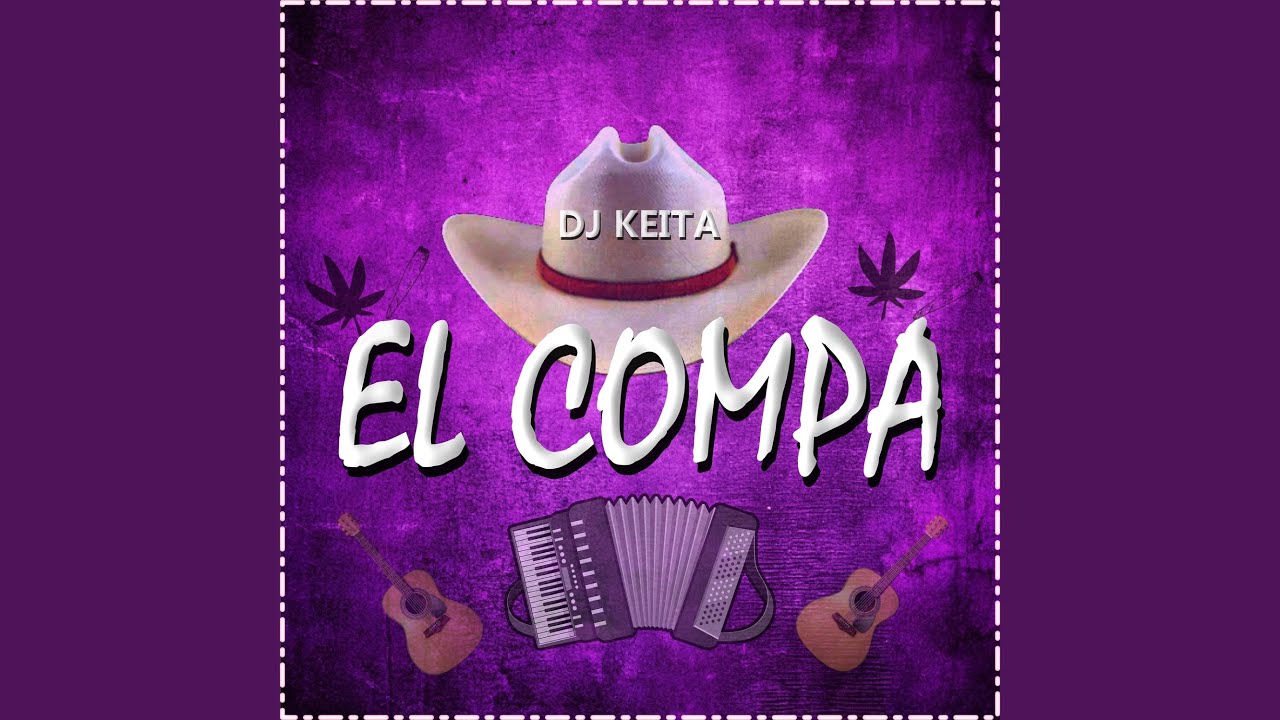 Watch EL COMPA on YouTube Watch EL COMPA on YouTube