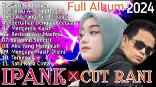 IPANK, CUT RANI AULIZA, BIGHERU FULL ALBUM LAGU POP MELAYU