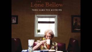 Watch Lone Bellow To The Woods video