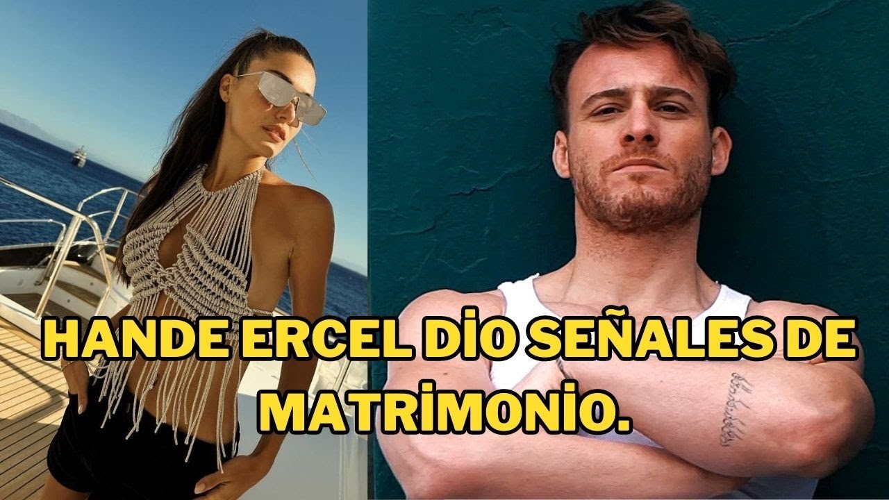 Hande Erçel y las señales de matrimonio que encienden rumores