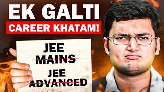 JEE Mains Vs Advanced - What you should focus on #jee2025