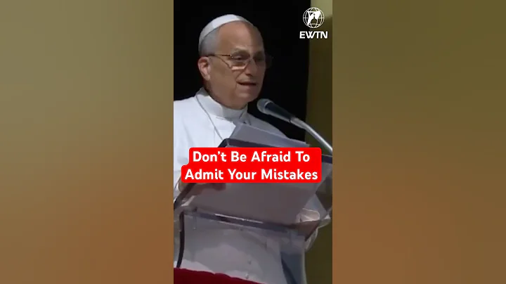 Don’t Be Afraid to Admit Your Mistakes | Pope Leo XIV