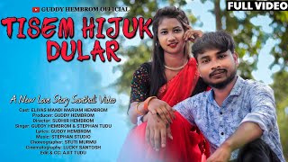 TISEM HIJUK DULAR || New Santhali Full Video || Guddy Hembrom || Stephan Tudu || Eliyas & Mariam