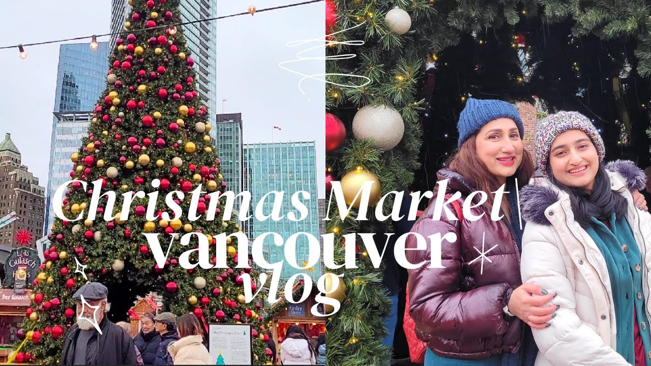 Vancouver Christmas Market 2025 and Metrotown Shopping Vlog