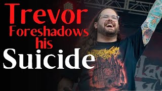Trevor Strnad Foreshadows His Suicide