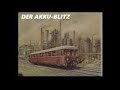 Der Akku-Blitz – Vom Ende einer Eisenbahnlegende [WDR / 3sat, 1998]