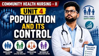 UNIT 4 POPULATION AND ITS CONTROL COMMUNITY HEALTH NURSING - II ONE SHOT #bscnursing_7th_semester