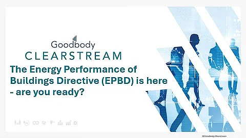 Are you ready for the new Energy Performance of Buildings Directive (EPBD)?