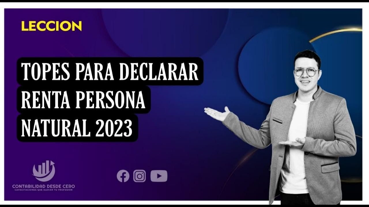 TOPES PARA DECLARAR RENTA AÑO 2023 PASO A PASO YouTube