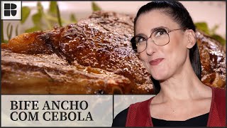 Bife ancho com cebola tostada | Alma de Cozinheira | Receitas