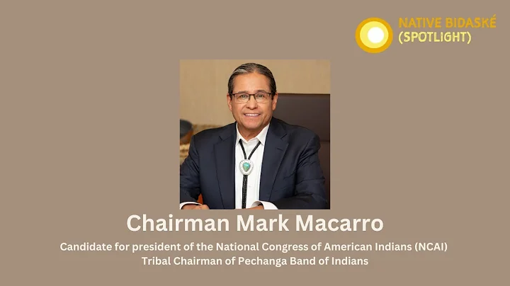 RERUN: Native Bidaské with Chairman Mark Macarro, candidate for the president of NCAI
