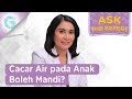 Jangan Mandi Saat Cacar Air, Benarkah?