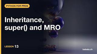 Inheritance, super() and MRO | Python for Pros #13 News