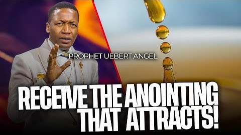 The ANOINTING & AURA That ATTRACTS prosperity | Prophet Uebert Angel 